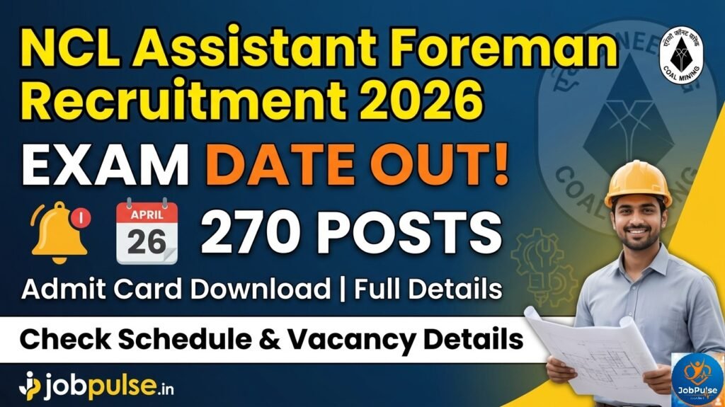 NCL Assistant Foreman Trainee Recruitment 2026 Exam Date Out